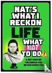 Reckon, Nat's What I - Life: What Nat To Do