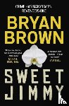 Brown, Bryan - Sweet Jimmy