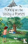 Orr, Wendy - Honey and the Valley of Horses