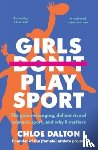 Dalton, Chloe - Girls Don't Play Sport