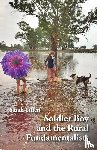 Tiffen, Sarah - Soldier Boy and the Rural Fundamentalists