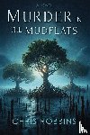 Robbins, Chris - Murder in the Mudflats