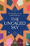 Moore-Gilbert, Kylie - The Uncaged Sky