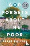 Polites, Peter - God Forgets About the Poor
