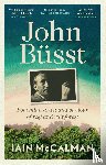 Mccalman, Iain - John Büsst Bohemian artist and saviour of reef and rainforest