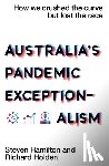 Hamilton, Steven, Holden, Richard - Australia's Pandemic Exceptionalism