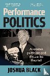 Black, Joshua - Performance Politics