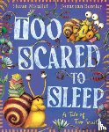 Micallef, Shaun - Too Scared to Sleep! A Tale of Two Snails