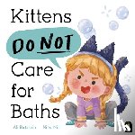 Rutstein, Ali - Kittens Do Not Care for Baths