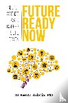 Adatia, Sweta - Future Ready Now