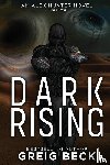 Greig Beck, Beck - Dark Rising