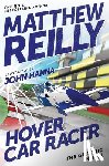 Reilly, Matthew - Hover Car Racer: The Graphic Novel