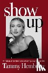 Hembrow, Tammy - Show Up: Mindset, Motivation and Creating Your Dream Life