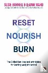 Burrell, Susie, Ward, Leanne - Reset, Nourish, Burn