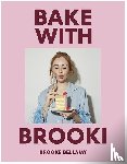 Bellamy, Brooke - Bake with Brooki