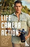 Burns, Mitchell - Life, Camera, Action