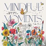 O'Neill, Emily - Mindful Moments