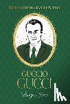 Hess, Megan - Words from a Fashion Icon: Guccio Gucci