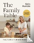 Rumble, Keira - Food for Everyone: Fuss-Free Nutritious Meals for the Whole Family