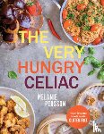 Persson, Melanie - The Very Hungry Celiac: All the Foods You Love Made Gluten-Free