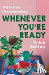 Bolton, Trish - Whenever You're Ready