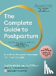 Walker, Sophie, Wilson, Jodi - The Complete Guide to Postpartum