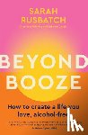 Rusbatch, Sarah - Beyond Booze