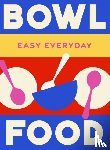Murdoch Books Test Kitchen - Bowl Food