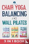 Forever, Fit - Chair Yoga, Balancing and Wall Pilates