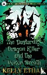 Ethan, Kelly - The Dastardly Dragon Killer and the Poison Breath