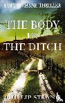 Strang, Phillip - The Body in the Ditch