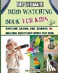 Fanatomy - The Ultimate Bird Watching Book For Kids