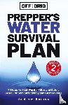 Raines, Andrew - Off The Grid Prepper's Water Survival Plan