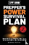 Raines, Andrew - Off the Grid Preppers Power Survival Plan