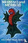 Gordon, Heather Anne - Mermaid and Merbird
