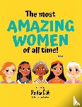 Dibb, Matilda - Dibb, M: Most Amazing Women Of All Time - For Kids!