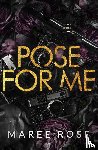 Rose, Maree - Pose For Me