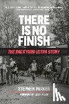 Parker, Stephen - There is No Finish