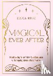Rose, Erica - Magical Ever After