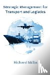 Skiba, Richard - Strategic Management for Transport and Logistics