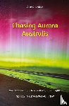 Chandran, Arun - Chasing Aurora Australis