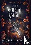 Cronk, Michael - The Mortal Knight