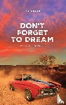 Prior, R. L. - Don't Forget to Dream