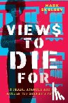 Skelsey, Mark - Views to Die For: Murder, anarchy, and the battle for Sydney's future