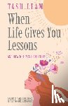 Leam, Tash - When Life Gives You Lessons