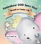 Perera, Theresa - Peekaboo! GOD Sees You! Based on Psalm 139