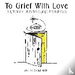 Strickland, Zoe - To Grief with Love