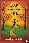 Collins, Elena Olympia - God Favors the Fool