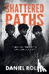 Rolph, Daniel - Shattered Paths
