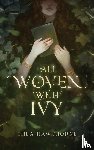 Hawthorne, Thea - All Woven With Ivy